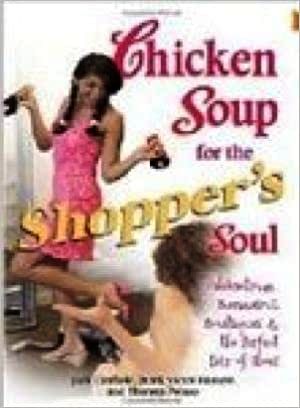 Chicken Soup for The Shoppers Soul